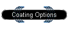 Coating Options